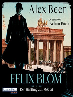 cover image of Felix Blom. Der Häftling aus Moabit